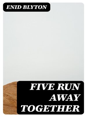 cover image of Five Run Away Together